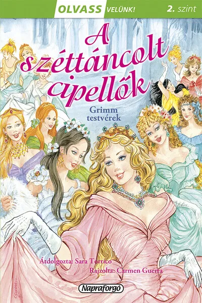 Szuper ajánlat A széttáncolt cipellők - Olvass velünk! (2. szint)