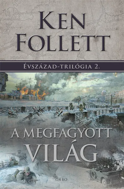 Legjobb ár A megfagyott világ - Évszázad–trilógia 2. (új kiadás)