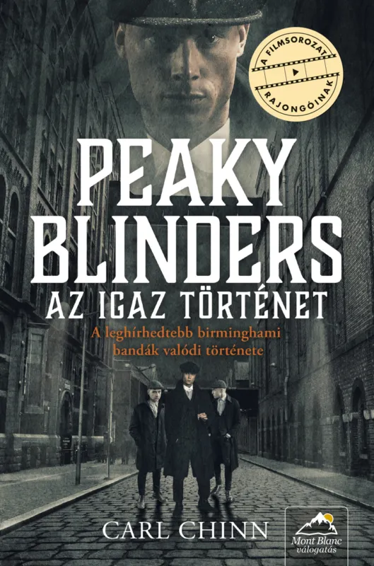 Exkluzív ajánlat Peaky Blinders – Az igaz történet