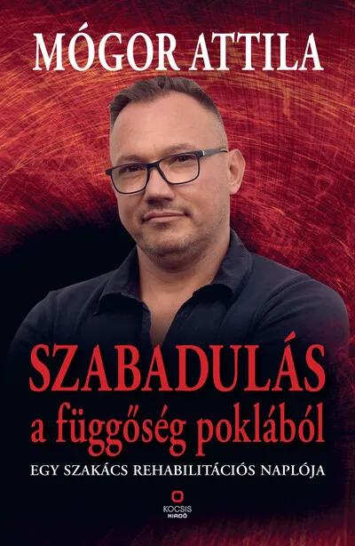Szabadulás a függőség poklából - Egy szakács rehabilitációs naplója Bestseller