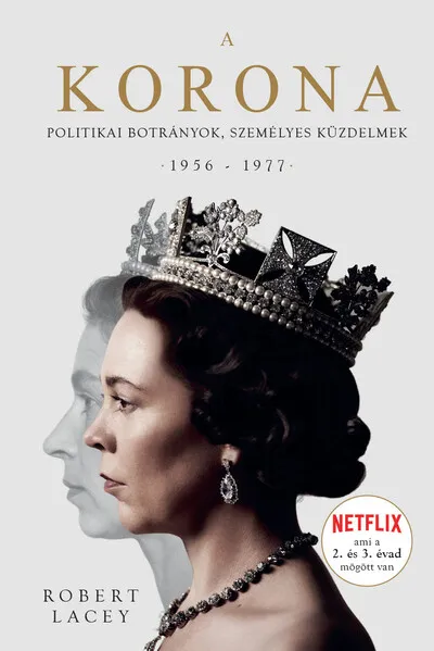 A Korona - The Crown 2 - Politikai botrányok, személyes küzdelmek 1956-1977 Vedd meg most