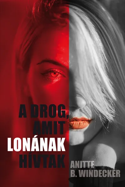 Olcsó A drog, amit Lonának hívtak