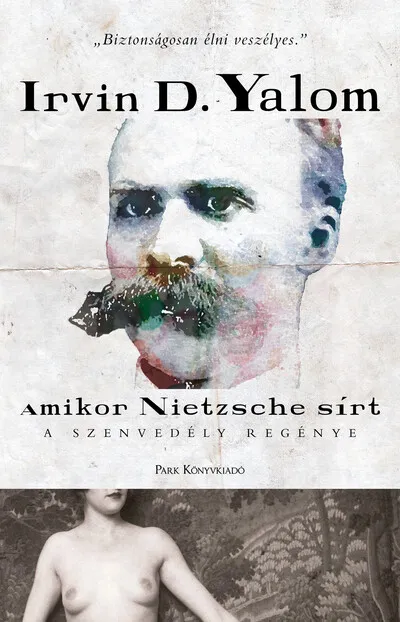 Szezonális akció Amikor Nietzsche sírt - A szenvedély regénye