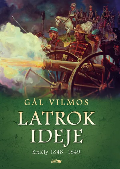 Latrok ideje - Erdély 1848-1849 Biztonságos fizetés