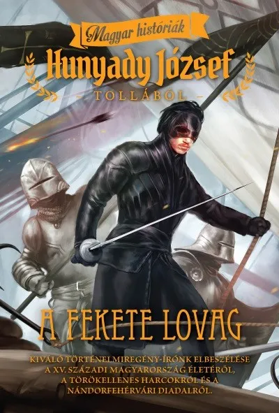 Szezonális akció A fekete lovag /Magyar históriák