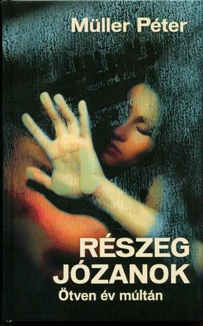 Részeg józanok - Ötven év múltán Csak ma