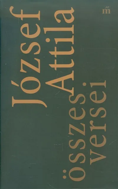 Exkluzív ajánlat József Attila összes versei