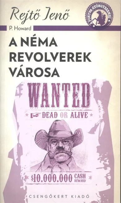 Ne maradj le A néma revolverek városa