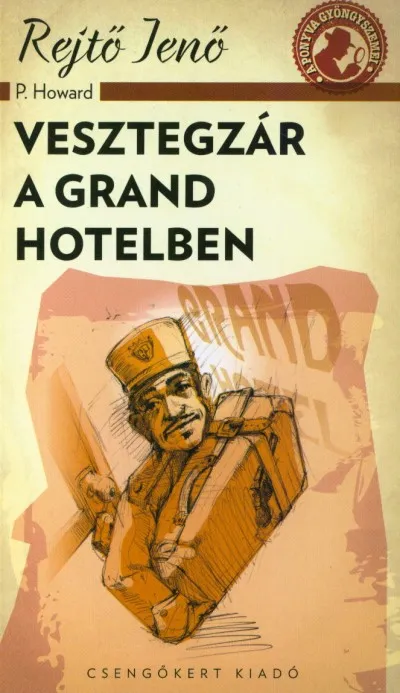 Vesztegzár a Grand Hotelben Legkelendőbb