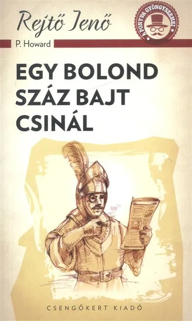 Egy bolond száz bajt csinál /A ponyva gyöngyszemei Ne maradj le