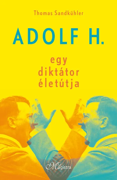 Olcsóbb Adolf H. - Egy diktátor életútja