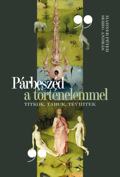 Prémium Párbeszéd a történelemmel - Titkok, tabuk, tévhitek