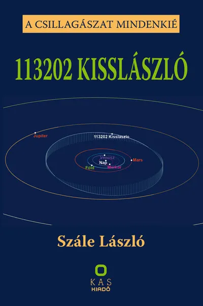 113202 KISSLÁSZLÓ - A csillagászat mindenkié Exkluzív ajánlat