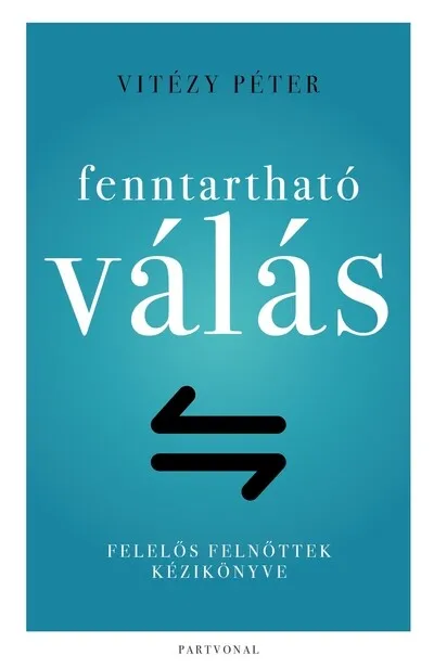 Fenntartható válás - Felelős felnőttek kézikönyve Akciós ár