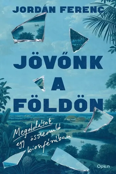 Jövőnk a Földön - Megoldások egy összeomló bioszférában Vásárlói kedvenc