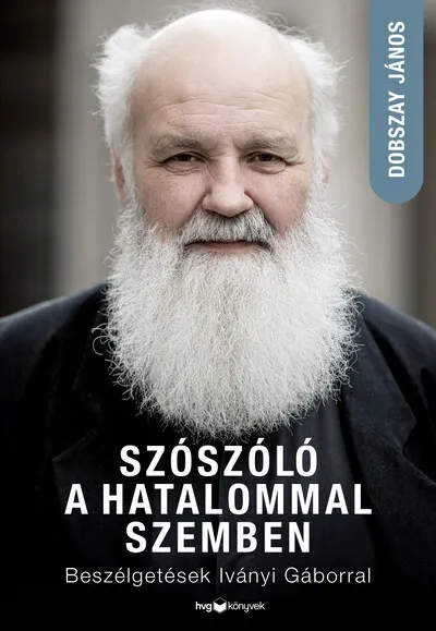Kiárusítás Szószóló a hatalommal szemben - Beszélgetések Iványi Gáborral