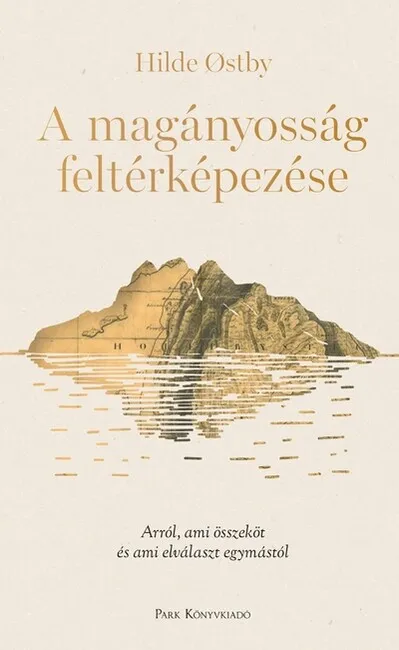 Bestseller A magányosság feltérképezése - Arról, ami összeköt és ami elválaszt egymástól