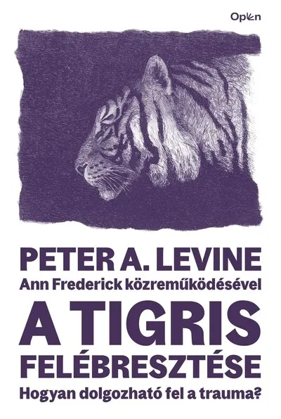 A tigris felébresztése - Hogyan dolgozható fel a trauma? Exkluzív ajánlat