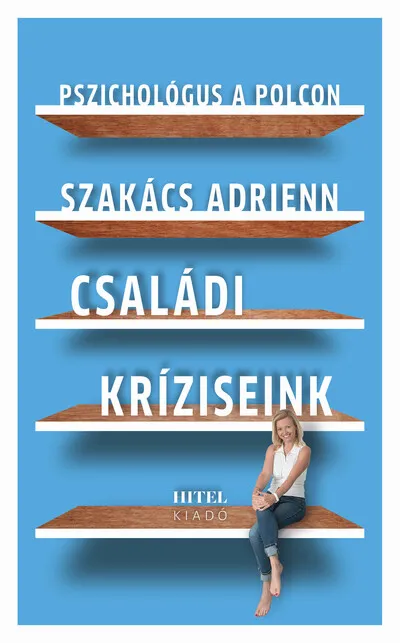 Újdonság Családi kríziseink - Pszichológus a polcon