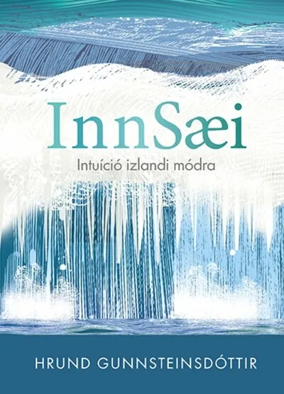 The Art of Innsaei - Intuíció izlandi módra Exkluzív ajánlat