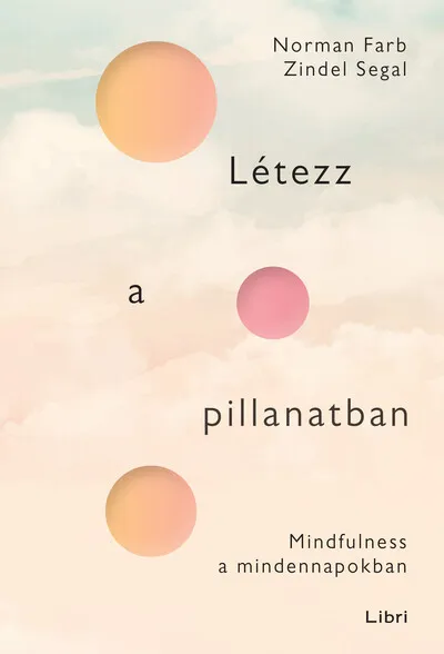 Prémium Létezz a pillanatban - Mindfulness a mindennapokban
