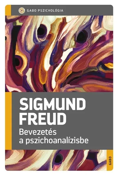 Nézd meg most Bevezetés a pszichoanalízisbe - GABO Pszichológia (új kiadás)