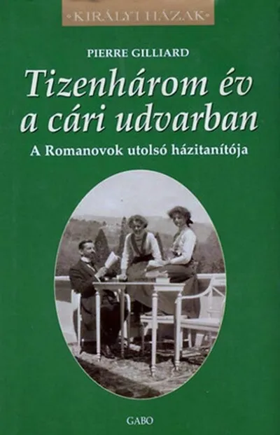 Tizenhárom év a cári udvarban Vásárlói kedvenc