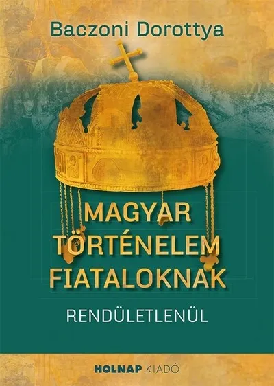 Vásárlói kedvenc Magyar történelem fiataloknak
