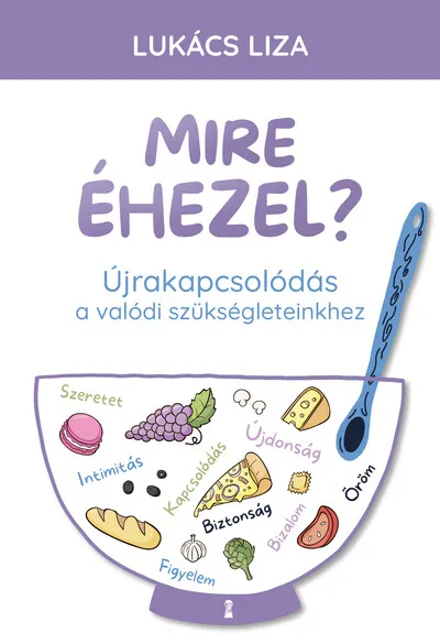 Outlet Mire éhezel? - Újrakapcsolódás a valódi szükségleteinkhez