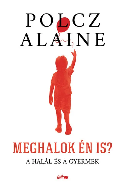 Meghalok én is? - A halál és a gyermek Szezonális akció