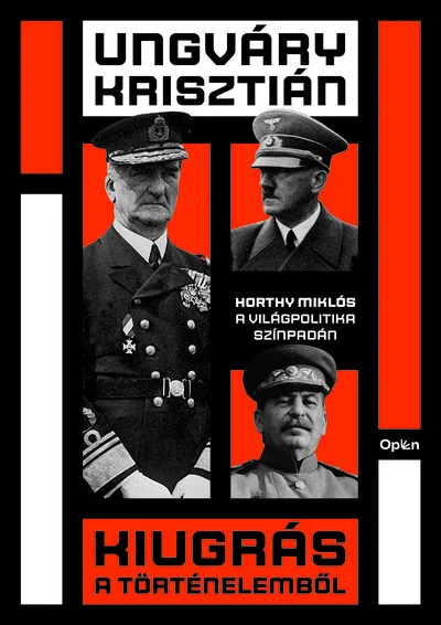 Kiugrás a történelemből - Horthy Miklós a világpolitika színpadán - Befejezetlen múlt Árcsökkenés