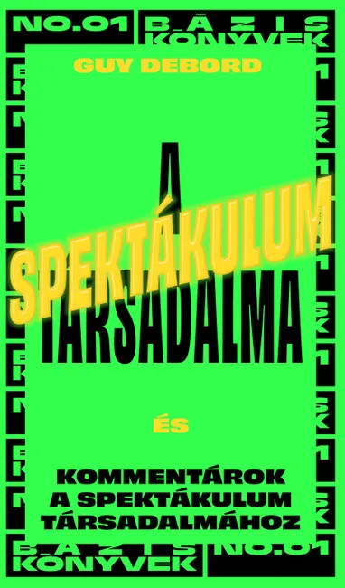 Expressz szállítás A spektákulum társadalma - Bázis könyvek