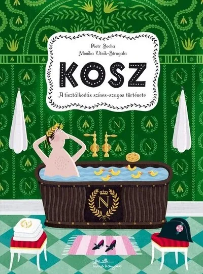 Kosz - A tisztálkodás színes-szagos története Biztonságos fizetés