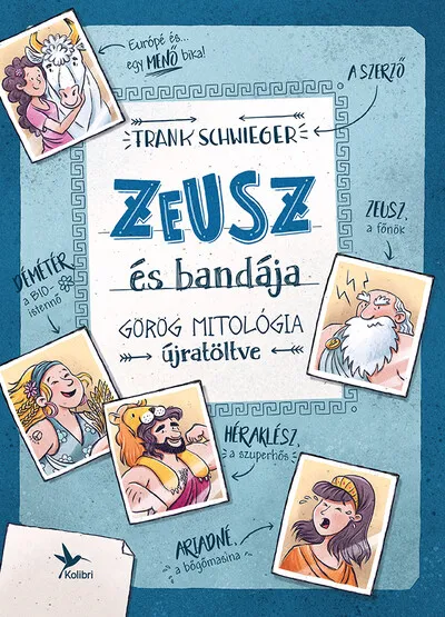 Kiárusítás Zeusz és bandája - Görög mitológia újratöltve (új kiadás)