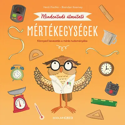 Mindentudó útmutató - Mértékegységek Rendeld meg most