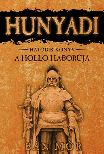 Hunyadi 6. - A holló háborúja (új kiadás) Outlet