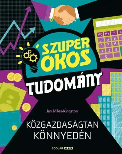 Közgazdaságtan könnyedén - Szuper okos tudomány Rendeld meg most