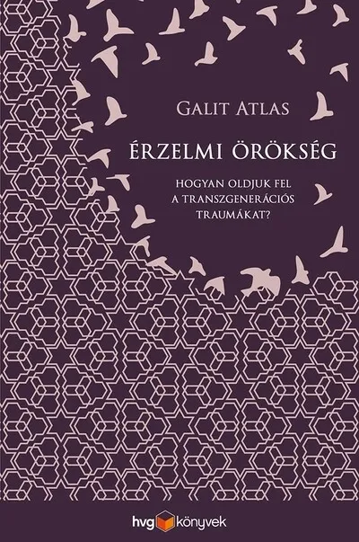 Prémium Érzelmi örökség - Hogyan oldjuk fel a transzgenerációs traumákat?