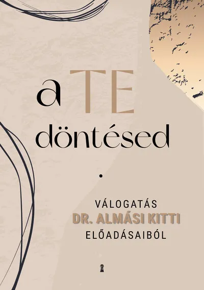 Gyors szállítás a TE döntésed - Válogatás Dr. Almási Kitti előadásaiból
