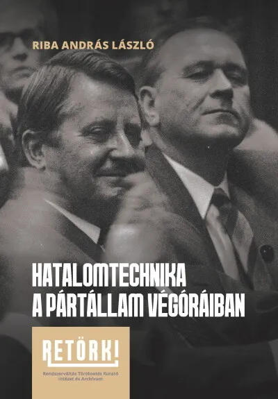 Outlet Hatalomtechnika a pártállam végóráiban