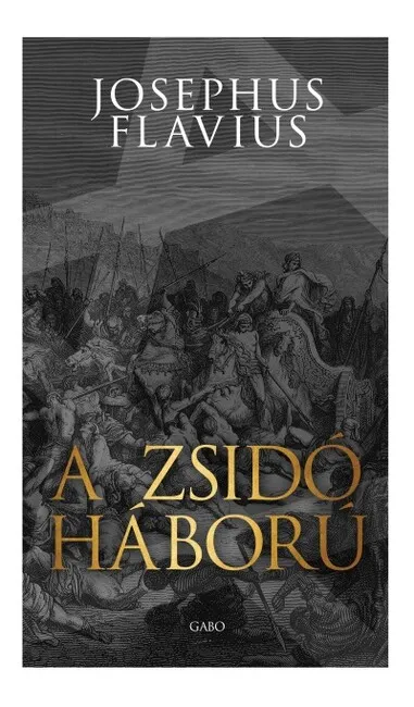 A zsidó háború (új kiadás) Azonnali szállítás