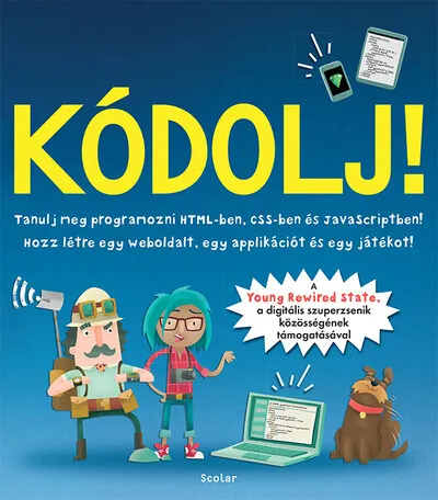 Biztonságos fizetés Kódolj! - Tanulj meg programozni HTML-ben, CSS-ben és JAVAScriptben! (új kiadás)
