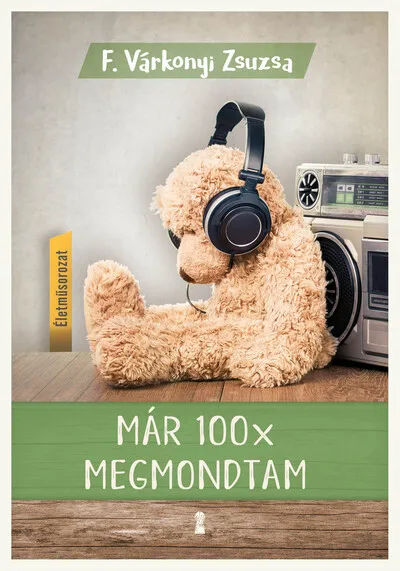 Prémium Már 100x megmondtam - Életműsorozat 2. kötet (új kiadás)